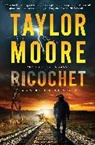 Taylor Moore - Ricochet