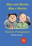 Wilhelm Busch, Chris Mirim - Max und Moritz - Max e Moritz: Zweisprachige Ausgabe: Deutsch-Portugiesisch/ Versão Bilíngue: Alemão-Português