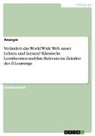 Anonym, Anonymous - Verändert das World Wide Web unser Lehren und Lernen? Klassische Lerntheorien und ihre Relevanz im Zeitalter des E-Learnings