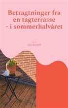Lene Bordorff - Betragtninger fra en tagterrasse
