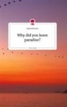 Giulia Kollmann - Why did you leave paradise? Life is a Story - story.one