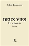 Bourgouin-S, Sylvie Bourgouin - Deux vies