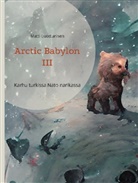 Matti Luostarinen - Arctic Babylon III