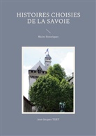 Jean-Jacques Tijet - Histoires choisies de la Savoie