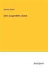Herman Grimm - Zehn Ausgewählte Essays