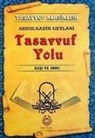 Abdulkadir Geylani - Tasavvuf Yolu - Basi ve Sonu