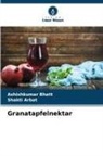 Shakti Arbat, Ashishkumar Bhatt - Granatapfelnektar