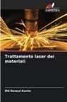 Md Rezaul Karim - Trattamento laser dei materiali
