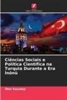 ¿Lker Keçetep, Ilker Keçetep - Ciências Sociais e Política Científica na Turquia Durante a Era Inönü