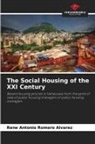 Rene Antonio Romero Alvarez - The Social Housing of the XXI Century
