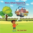 Jess Mei - Mom, What Happens If...Going to School