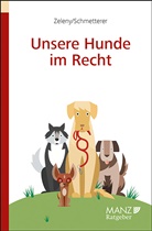 Christoph Schmetterer, Klaus Zeleny - Unsere Hunde im Recht