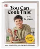 Max La Manna, Max La Manna - You can cook this!
