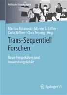 Martina Kolanoski, Carla Küffner, Carla Küffner u a, Marlen S. Löffler, Marlen S Löffler, Clara Terjung - Trans-Sequentiell Forschen