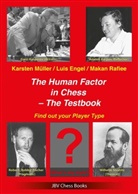 Luis Engel, Karsten Müller, Makan Rafiee - The Human Factor in Chess - The Testbook