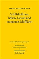 Samuel Vuattoux-Bock - Schiffskollision, höhere Gewalt und autonome Schifffahrt