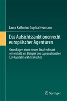 Laura Katharina Sophia Neumann - Das Aufsichtssanktionenrecht europäischer Agenturen