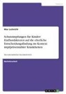 Max Lachnicht - Schutzimpfungen für Kinder: Einflussfaktoren auf die elterliche Entscheidungsfindung im Kontext impfpräventabler Krankheiten