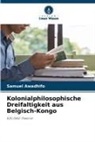 Samuel Awadhifo - Kolonialphilosophische Dreifaltigkeit aus Belgisch-Kongo