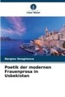 Nargiza Ibragimova - Poetik der modernen Frauenprosa in Usbekistan