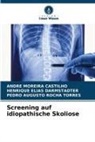 Andre Moreira Castilho, Henrique Elia Darmstadter, Henrique Elias Darmstadter, Pedro Augusto Rocha Torres - Screening auf idiopathische Skoliose