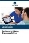 Parveen Dahiya, Manika Pradhan - Fortgeschrittene Diagnosehilfen