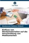 Wondwossen Habtamu Shibeshi - Einfluss von Werbematerialien auf die Verschreibung von Medikamenten