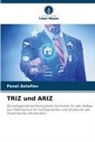 Pavel Astafiev - TRIZ und ARIZ