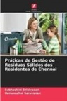 Hemamalini Saravanan, Subhashini Srinivasan - Práticas de Gestão de Resíduos Sólidos dos Residentes de Chennai