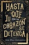 Jose Polo Espliguero - Hasta que tu corazón se detenga