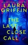 Laura Griffin - The Last Close Call
