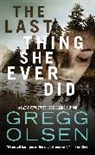 Gregg Olsen - The Last Thing She Ever Did