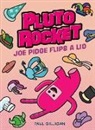 Paul Gilligan, Gilligan Paul - Pluto Rocket: Joe Pidge Flips a Lid (Pluto Rocket #2)
