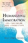 Bill Ong Hing - Humanizing Immigration