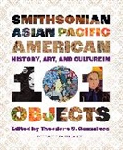 Lonnie G Bunch III, Lonnie G. Bunch III, Theodore S Gonzalves, Theodore S. Gonzalves, Lee, Erika Lee... - Smithsonian Asian Pacific American History, Art, and Culture in 101