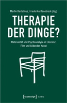 Martin Bartelmus, Danebrock, Friederike Danebrock - Therapie der Dinge?