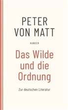 Peter von Matt - Das Wilde und die Ordnung