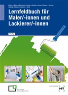 Verena Bittner, Katharina Böhm, Melanie Bubelach, Siri Campe, Andreas Deuling, Markus Ense... - eBook inside: Buch und eBook Lernfeldbuch für Maler/-innen und Lackierer/-innen, m. 1 Buch, m. 1 Online-Zugang