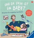 Sandra Grimm, Nikolai Renger - Und da drin ist ein Baby? Antworten für neugierige Geschwister