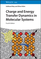 Oliver Kühn, Volkhard May - Charge and Energy Transfer Dynamics in Molecular Systems