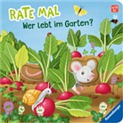 Bernd Penners, Klaus Bliesener, Meike Teichmann - Rate mal: Wer lebt im Garten?