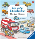 Susanne Gernhäuser, Wolfgang Metzger - Mein großes Bilderlexikon: Alles über Fahrzeuge