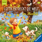 Sandra Grimm, Katja Senner - Lotta entdeckt die Welt: Im Herbst