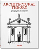 Taschen - Architectural Theory. Pioneering Texts on Architecture from the Renaissance to Today
