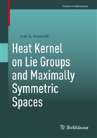 Ivan G Avramidi, Ivan G. Avramidi - Heat Kernel on Lie Groups and Maximally Symmetric Spaces