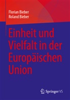 Florian Bieber, Roland Bieber - Einheit und Vielfalt in der Europäischen Union