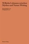 Wolfgang Menzel - Wilhelm Lehmann zwischen Mythos und Nature Writing