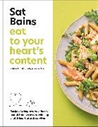 Sat Bains, Bains Sat - Eat to Your Heart's Content