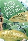 Matt Chorley - Planes, Trains and Toilet Doors