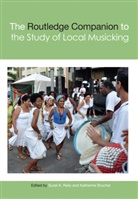 Suzel A. Brucher Reily, Katherine Brucher, Brucher Katherine, Suzel A Reily, Suzel A. Reily - Routledge Companion to the Study of Local Musicking